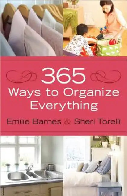 Buy 365 Ways to Organize Everything (English, Emilie Barnes | Sheri Torelli) Online at Best Price - BookBajar