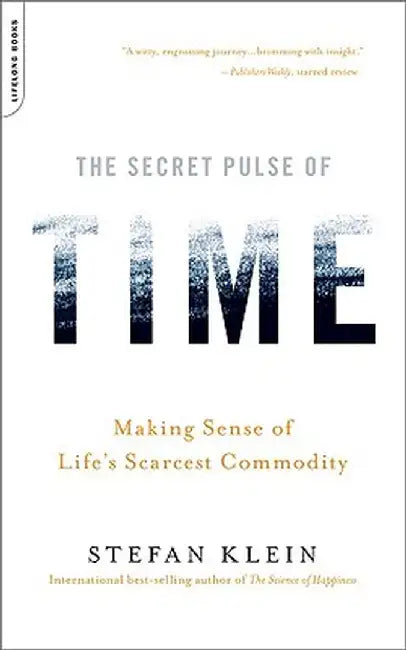 Buy The Secret Pulse of Time (English, Stefan Klein) Online at Best Price - BookBajar