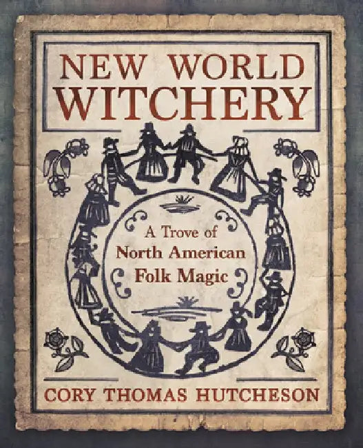 Buy New World Witchery (English, Cory Thomas Hutcheson) Online at Best Price - BookBajar