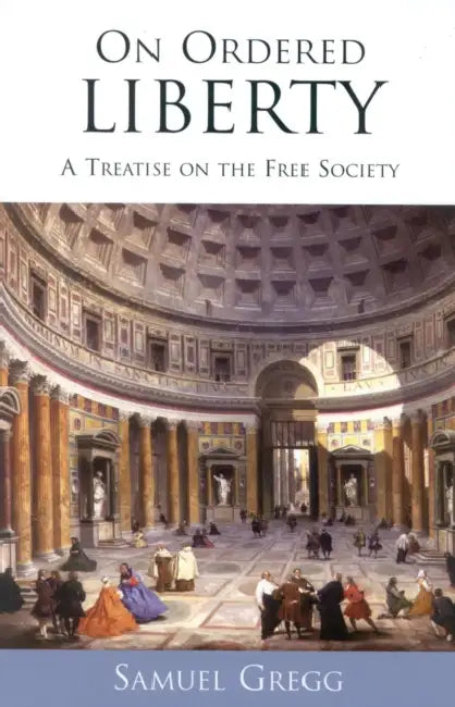 Buy On Ordered Liberty (English, Samuel Gregg) Online at Best Price - BookBajar