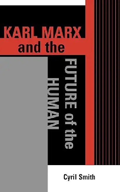 Buy Karl Marx and the Future of the Human (English, Cyril Smith) Online at Best Price - BookBajar