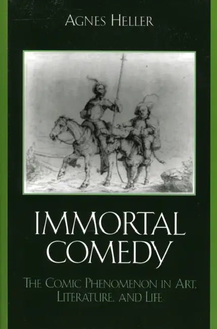 Buy The Immortal Comedy (English, Agnes Heller) Online at Best Price - BookBajar