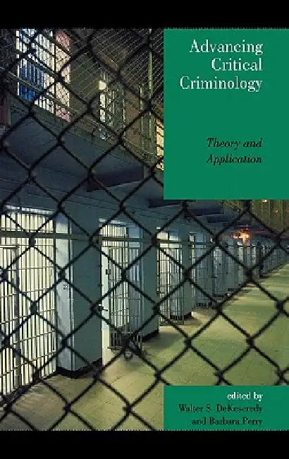 Buy Advancing Critical Criminology (English, Walter S. Dekeseredy | Barbara Perry | Shahid Alvi) Online at Best Price - BookBajar
