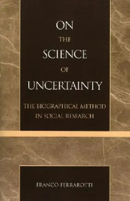 Buy On the Science of Uncertainty (English, Franco Ferrarotti) Online at Best Price - BookBajar