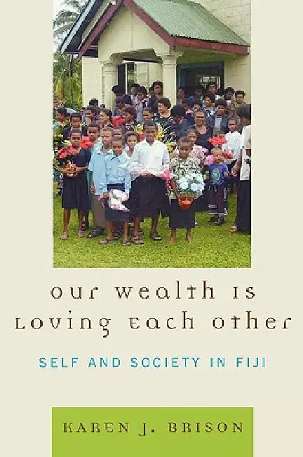 Buy Our Wealth Is Loving Each Other (English, Karen J. Brison) Online at Best Price - BookBajar