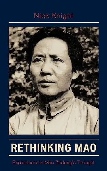 Buy Rethinking Mao (English, Nick Knight) Online at Best Price - BookBajar