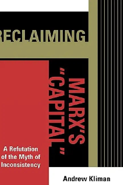 Buy Reclaiming Marx's 'Capital' (English, Andrew Kliman) Online at Best Price - BookBajar