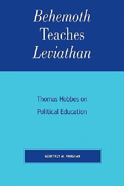 Buy Behemoth Teaches Leviathan (English, Geoffrey M. Vaughan) Online at Best Price - BookBajar