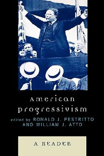 Buy American Progressivism (English, Ronald J. Pestritto | William Atto) Online at Best Price - BookBajar
