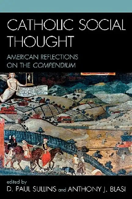 Buy Catholic Social Thought (English, Paul D. Sullins | Anthony J. Blasi | Anthony J. Blasi) Online at Best Price - BookBajar