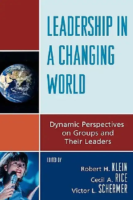 Buy Leadership in a Changing World (English, Robert H. Klein | Cecil A. Rice | Victor L. Schermer) Online at Best Price - BookBajar