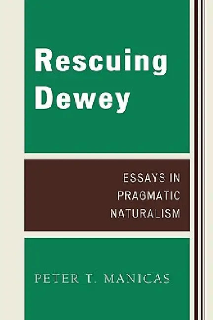 Buy Rescuing Dewey (English, Peter T. Manicas) Online at Best Price - BookBajar