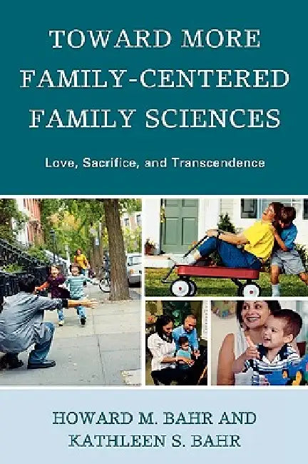 Buy Toward More Family-Centered Family Sciences (English, Howard M. Bahr | Kathleen S. Bahr) Online at Best Price - BookBajar