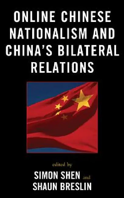 Buy Online Chinese Nationalism and China's Bilateral Relations (English, Simon Shen | Shaun Breslin | Winnie King) Online at Best Price - BookBajar