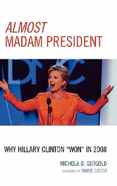 Buy Almost Madam President (English, Nichola D. Gutgold | Marie Cocco) Online at Best Price - BookBajar