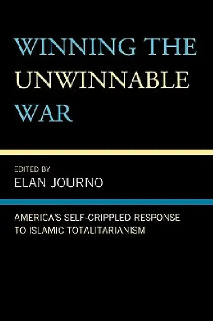 Buy Winning the Unwinnable War (English, Elan Journo | Alex Epstein | Yaron Brook) Online at Best Price - BookBajar
