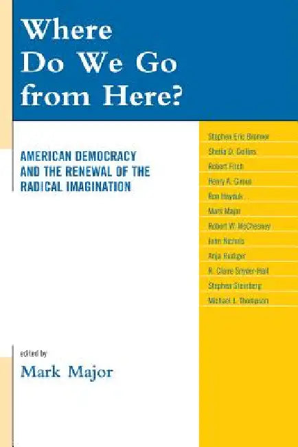 Buy Where Do We Go from Here? (English, Mark Major | Stephen Eric Bronner | Sheila D. Collins) Online at Best Price - BookBajar