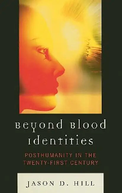 Buy Beyond Blood Identities (English, Jason D. Hill) Online at Best Price - BookBajar