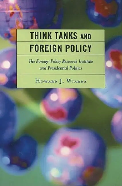 Buy Think Tanks and Foreign Policy (English, Howard J. Wiarda) Online at Best Price - BookBajar