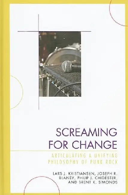 Buy Screaming for Change (English, Lars J. Kristiansen | Joseph R. Blaney | Philip J. Chidester) Online at Best Price - BookBajar
