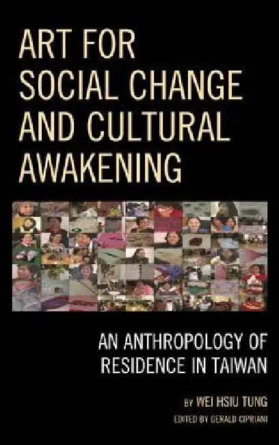 Buy Art for Social Change and Cultural Awakening (English, Wei Hsiu Tung | Gerald Cipriani) Online at Best Price - BookBajar