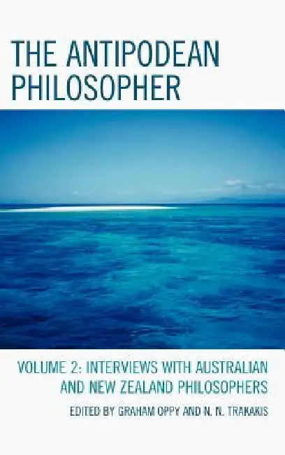 Buy The Antipodean Philosopher (English, Graham Oppy | N. N. Trakakis | Lynda Burns) Online at Best Price - BookBajar