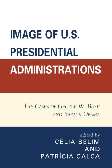 Buy Image of U.S. Presidential Administrations (English, Célia Belim | Patricia Calca | António Marques Bessa) Online at Best Price - BookBajar