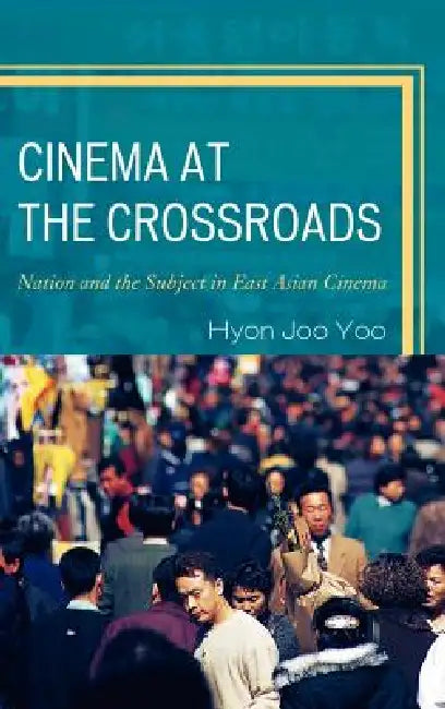 Buy Cinema at the Crossroads (English, Hyon Joo Yoo) Online at Best Price - BookBajar