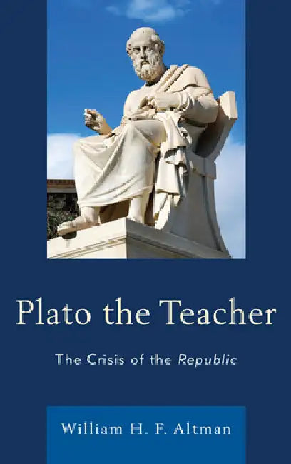 Buy Plato the Teacher (English, William H. F. Altman) Online at Best Price - BookBajar