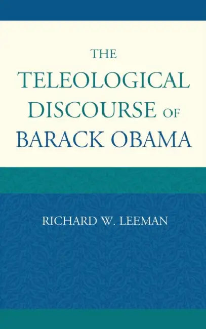 Buy Teleological Discourse of Barack Obama (English, Richard W. Leeman) Online at Best Price - BookBajar