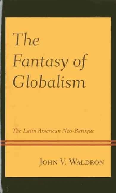 Buy Fantasy of Globalism (English, John V. Waldron) Online at Best Price - BookBajar