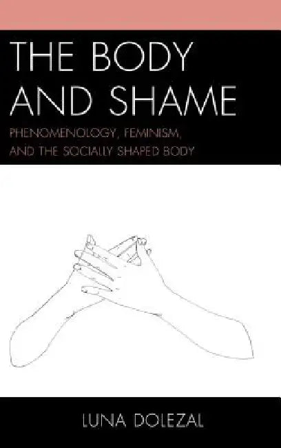 Buy Body and Shame (English, Luna Dolezal) Online at Best Price - BookBajar