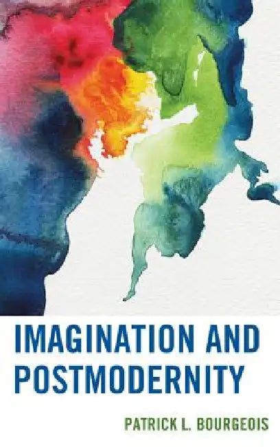 Buy Imagination and Postmodernity (English, Patrick L. Bourgeois) Online at Best Price - BookBajar