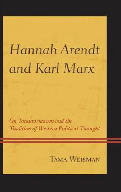 Buy Hannah Arendt and Karl Marx (English, Tama Weisman) Online at Best Price - BookBajar