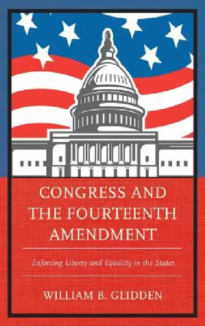 Buy Congress and the Fourteenth Amendment (English, William B. Glidden) Online at Best Price - BookBajar