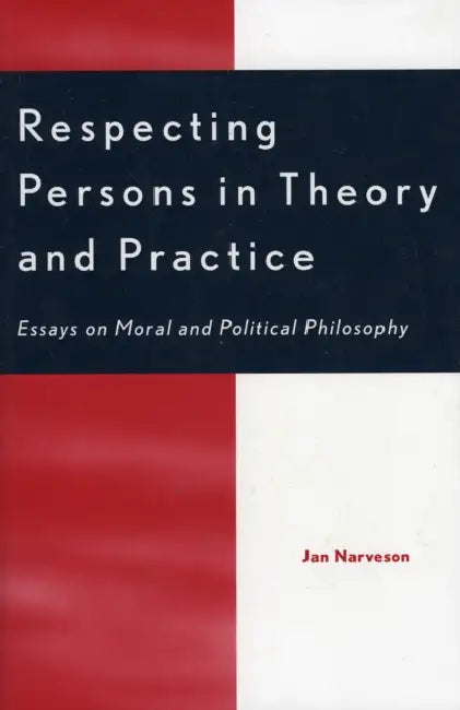 Buy Respecting Persons in Theory and Practice (English, Jan Narveson) Online at Best Price - BookBajar