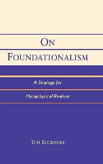 Buy On Foundationalism (English, Tom Rockmore) Online at Best Price - BookBajar