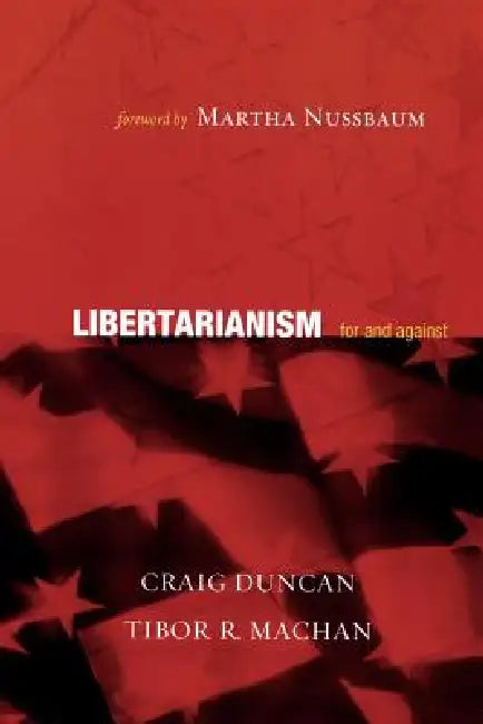 Buy Libertarianism (English, Craig Duncan | Tibor R. Machan | Martha C. Nussbaum) Online at Best Price - BookBajar