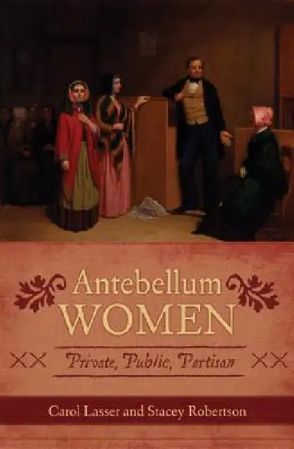 Buy Antebellum Women (English, Carol Lasser | Stacey Robertson) Online at Best Price - BookBajar