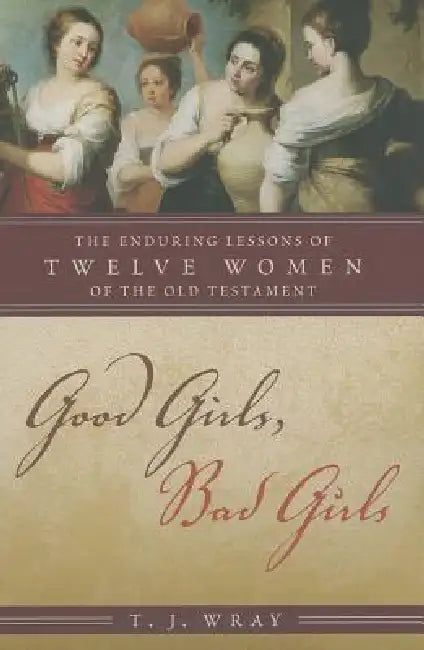 Buy Good Girls, Bad Girls (English, T. J. Wray) Online at Best Price - BookBajar