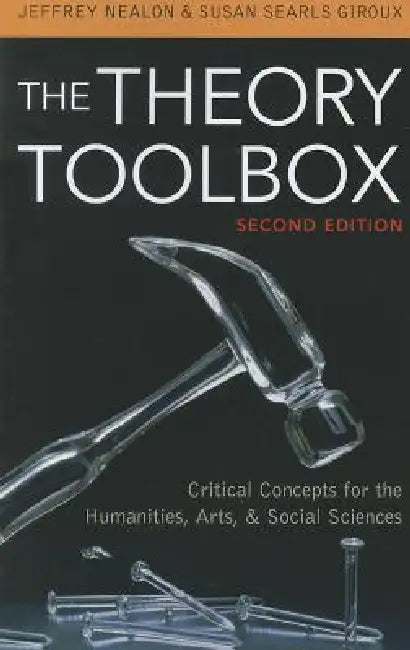 Buy Theory Toolbox (English, Jeffrey T. Nealon | Susan Searls Giroux) Online at Best Price - BookBajar