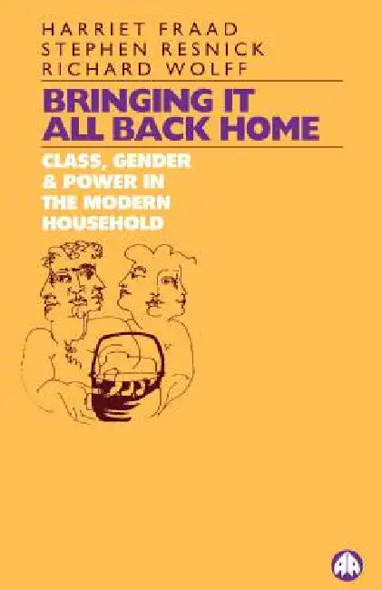 Buy Bringing It All Back Home (English, Harriet Fraad | Richard Wolff | Stephen Resnick) Online at Best Price - BookBajar