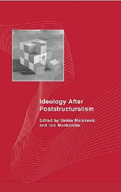 Buy Ideology After Poststructuralism (English, Sinisa Malesevic | Iain MacKenzie) Online at Best Price - BookBajar