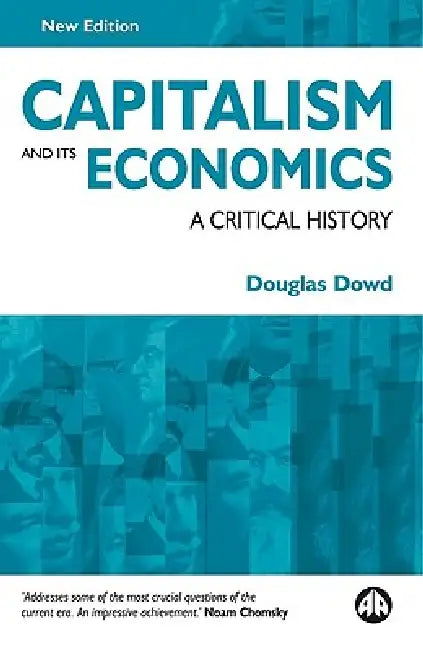 Buy Capitalism and Its Economics (English, Douglas Dowd) Online at Best Price - BookBajar