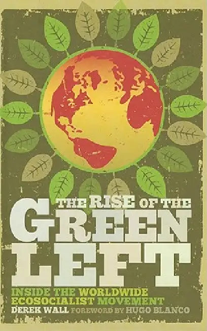 Buy The Rise of the Green Left (English, Derek Wall) Online at Best Price - BookBajar