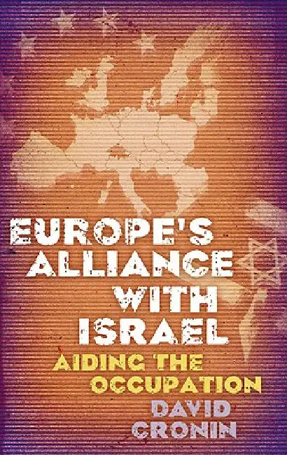Buy Europe's Alliance with Israel (English, David Cronin) Online at Best Price - BookBajar