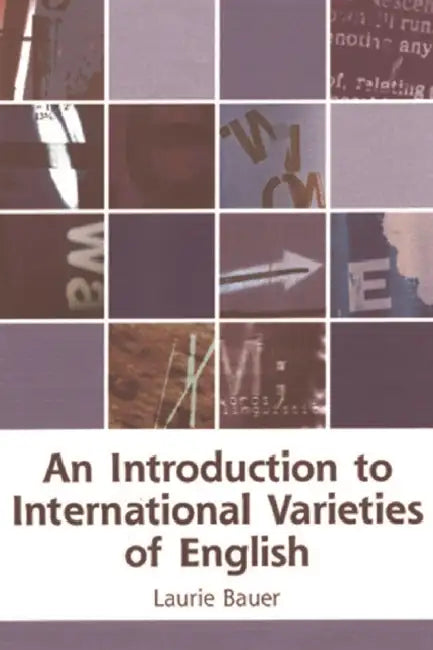 Buy An Introduction to International Varieties of English (English, Laurie Bauer) Online at Best Price - BookBajar
