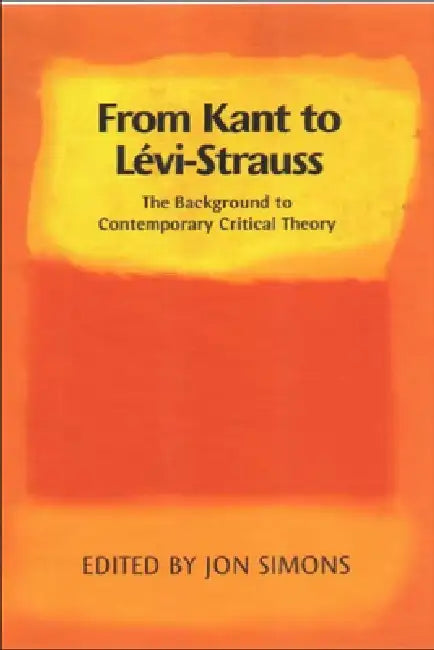 Buy From Kant to Levi-Strauss (English, Jon Simons) Online at Best Price - BookBajar