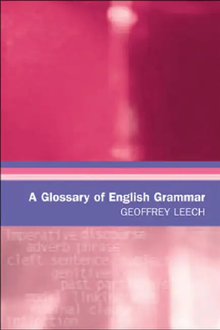Buy A Glossary of English Grammar (English, Geoffrey Leech) Online at Best Price - BookBajar