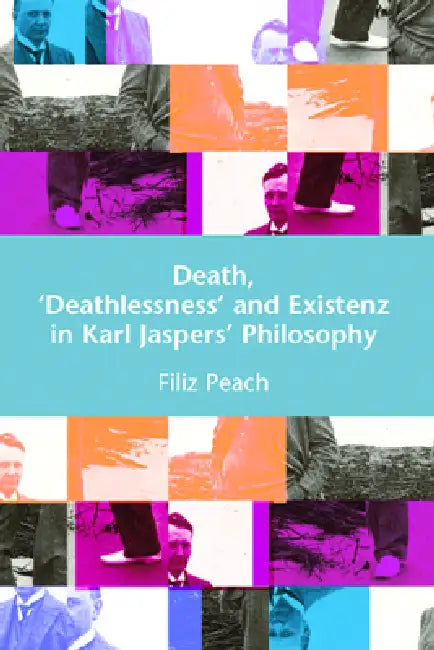 Buy Death, 'Deathlessness' and Existenz in Karl Jaspers' Philosophy (English, Filiz Page) Online at Best Price - BookBajar